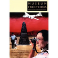 Museum Frictions: Public Cultures/Global Transformations