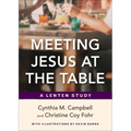 Meeting Jesus at the Table: A Lenten Study