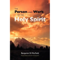 The Person and Work of the Holy Spirit