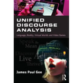 Unified Discourse Analysis: Language, Reality, Virtual Worlds, and Video Games