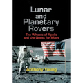 Lunar and Planetary Rovers: The Wheels of Apollo and the Quest for Mars