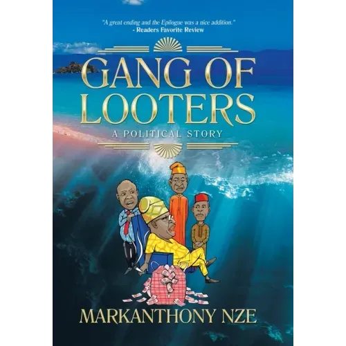 Gang of Looters: ...A Political Story