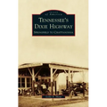 Tennessee's Dixie Highway: Springfield to Chattanooga