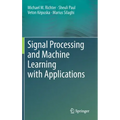 Signal Processing and Machine Learning with Applications