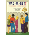 Wad-Ja-Get?: The Grading Game in American Education, 50th Anniversary Edition