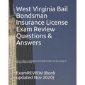 West Virginia Bail Bondsman Insurance License Exam Review Questions & Answers 2016/17 Edition: A Self-Practice Exercise Book focusing on the basic con