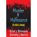 Murder and Malfeasance: To Kill and Steal