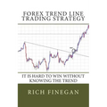 Forex Trend line Trading Strategy: It is hard to win without knowing the trend