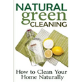 Natural Green Cleaning: How to Clean Your Home Naturally