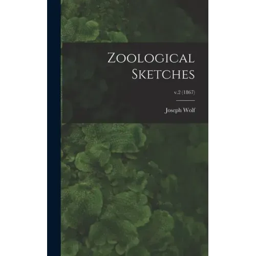 Zoological Sketches; v.2 (1867)