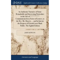 An Authentic Narrative of Some Remarkable and Interesting Particulars in the Life of ********* Communicated in a Series of Letters, to the Rev. Mr. Ha