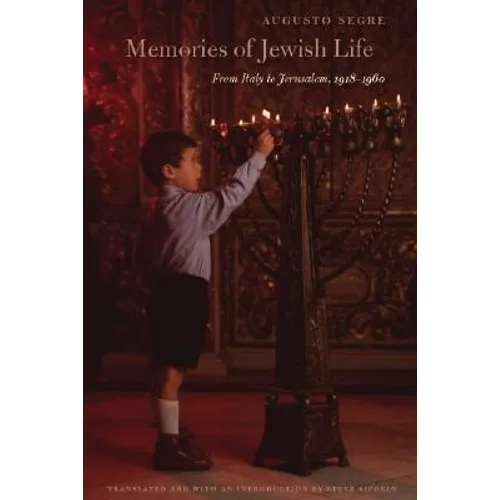 Memories of Jewish Life: From Italy to Jerusalem, 1918-1960