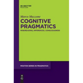 Cognitive Pragmatics: Mindreading, Inferences, Consciousness
