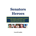 Senators Heroes: Remembering the Washington Senators Who Helped Make the 1960s Baseball's Real Golden Age