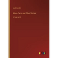 Moon-Face, and Other Stories: in large print