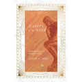 Habits of the Mind: Intellectual Life as a Christian Calling