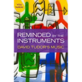 Reminded by the Instruments: David Tudor's Music
