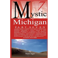 Mystic Michigan Part 7