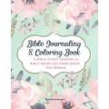 SoDivineDesigns Bible Journaling & Coloring Book: A Bible Study Journal & Bible Verse Coloring Book For Women: Great Journal for Bible Study Joyful De