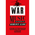 War Music: An Account of Homer's Iliad