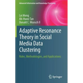 Adaptive Resonance Theory in Social Media Data Clustering: Roles, Methodologies, and Applications
