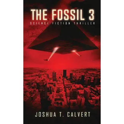 The Fossil 3: Science Fiction Thriller (Secrets Of Mars Book 3)