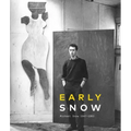 Early Snow: Michael Snow 1947-1962