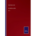 A Life for a Life: Vol. I
