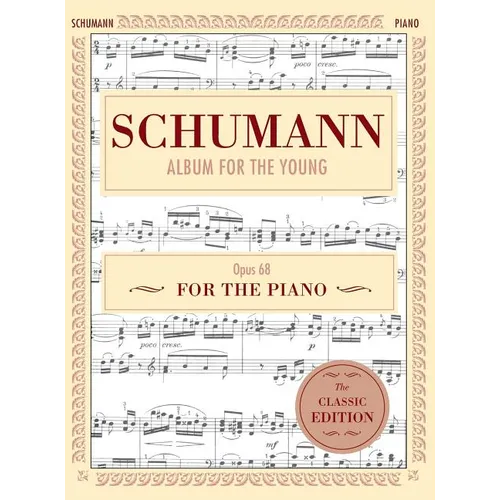 Schumann: Album for the Young, Op. 68: Piano Solo (Schirmer's Library of Musical Classics)