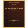 The Life and Times of Samuel Gorton