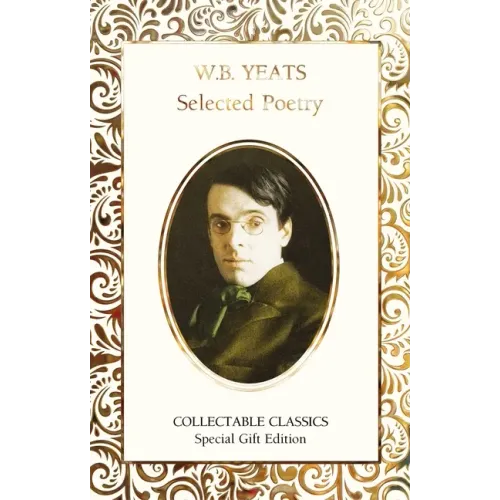 W.B. Yeats Selected Poetry
