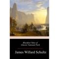 Blackfeet Tales of Glacier National Park