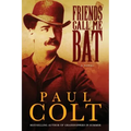 Friends Call Me Bat