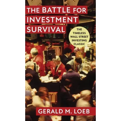 The Battle for Investment Survival: Revised and Expanded Edition