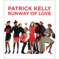 Patrick Kelly: Runway of Love
