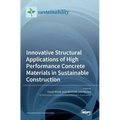Innovative Structural Applications of High Performance Concrete Materials in Sustainable Construction