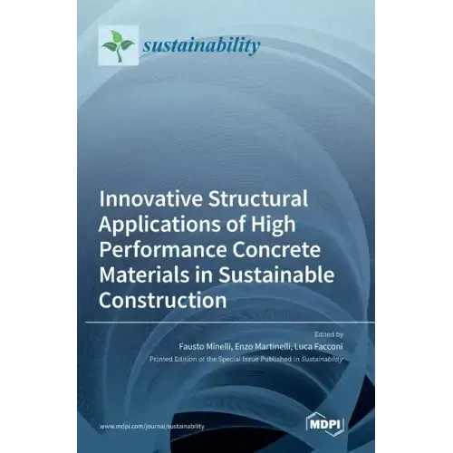 Innovative Structural Applications of High Performance Concrete Materials in Sustainable Construction