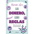 Mi Dinero, MIS Reglas / My Money My Way: Taking Back Control of Your Financial Life