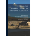 Historical Markers. [Text by R.H. (Bob) Fletcher; Drawings by Irwin (Shorty) Shope]