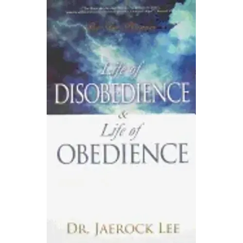 Life of Disobedience and Life of Obedience