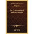 The Psychology and Tradition of Color