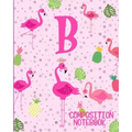 Composition Notebook B: Pink Flamingo Initial B Composition Wide Ruled Notebook