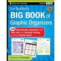 The Teacher's Big Book of Graphic Organizers, Grades 5-12: 100 Reproducible Organizers That Help Kids with Reading, Writing, and the Content Areas
