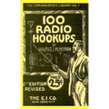 100 Radio Hookups: Radio Circuits for Experimenters from the 1920's