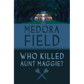 Who Killed Aunt Maggie?