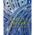 Margit's Fiber Art: New Directions