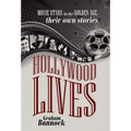 Hollywood Lives: Movie Stars in the Golden Age, Their Own Stories