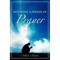 Becoming a Person of Prayer