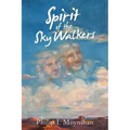 Spirit of the Sky Walkers
