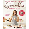 The Sprinkles Baking Book: 100 Secret Recipes from Candace's Kitchen